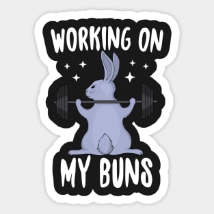 Working On My Buns Sticker